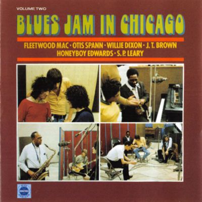 Blues Jam In Chicago - Volume Two - Fleetwood Mac, Otis Spann, Willie Dixon, J.T. Brown, Honeyboy Edwards, S.P. Leary