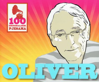 100 Originalnih Pjesama - Oliver Dragojević 