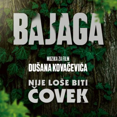 Nije Loše Biti Čovek (Muzika Za Film Dušana Kovačevića) - Bajaga