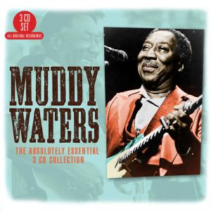 The Absolutely Essential 3 CD Collection - Muddy Waters 