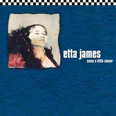 Come A Little Closer - Etta James 