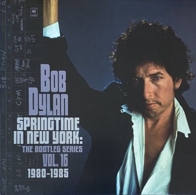 Springtime In New York: The Bootleg Series Vol. 16 1980-1985 - Bob Dylan 
