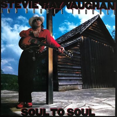 Soul To Soul - Stevie Ray Vaughan And Double Trouble