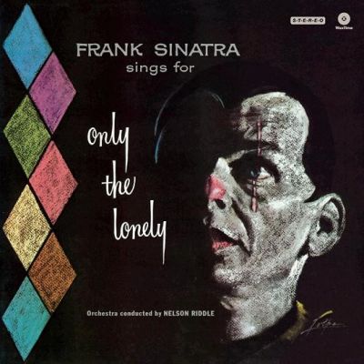 Frank Sinatra Sings For Only The Lonely - Frank Sinatra