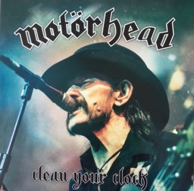 Clean Your Clock - Motörhead