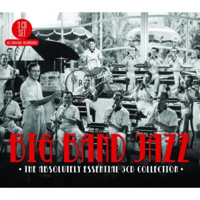 Big Band Jazz: The Absolutely Essential Collection  - Various