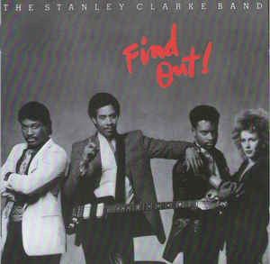 Find Out! - The Stanley Clarke Band