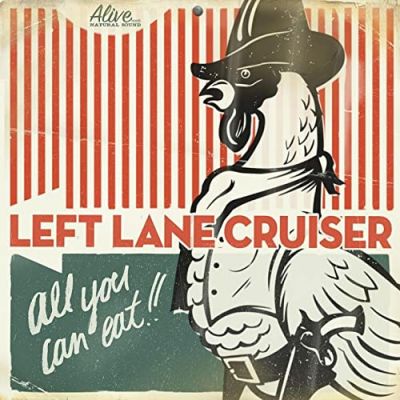 All You Can Eat - Left Lane Cruiser 
