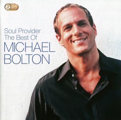 Soul Provider (The Best Of Michael Bolton) - Michael Bolton