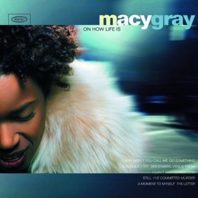 On How Life Is - Macy Gray