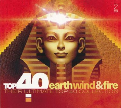 Top 40 Earth, Wind & Fire And Friends (Their Ultimate Top 40 Collection) - Earth, Wind & Fire