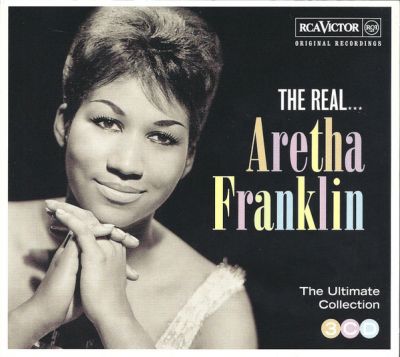 The Real... Aretha Franklin - The Ultimate Collection - Aretha Franklin 