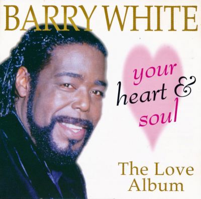 Your Heart And Soul - Barry White