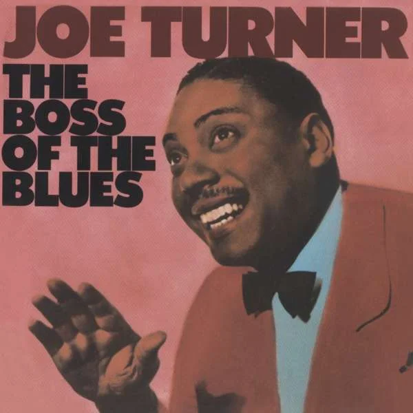 The Boss Of The Blues - Joe Turner