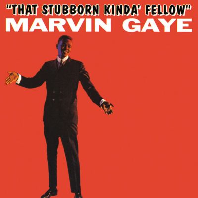 That Stubborn Kinda Fellow - Marvin Gaye