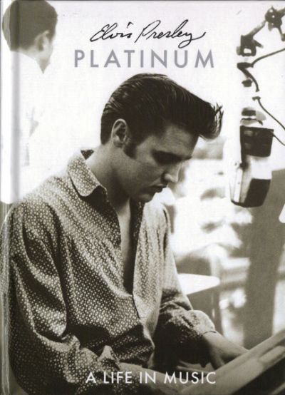Platinum (A Life In Music) - Elvis Presley