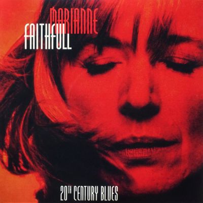20th Century Blues - Marianne Faithfull 