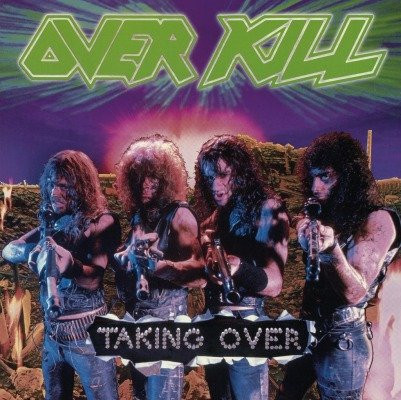 Taking Over - Over Kill