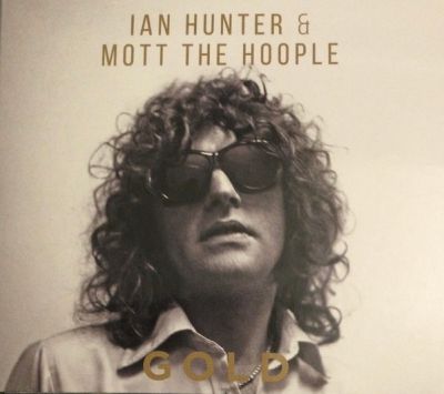 Gold - Ian Hunter & Mott The Hoople 