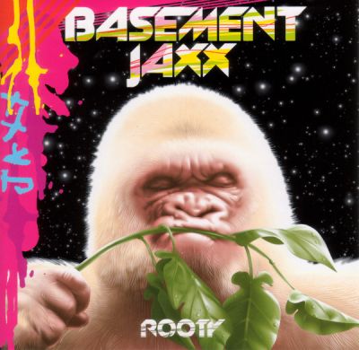 Rooty - Basement Jaxx 