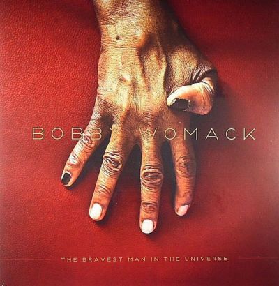 The Bravest Man In The Universe - Bobby Womack