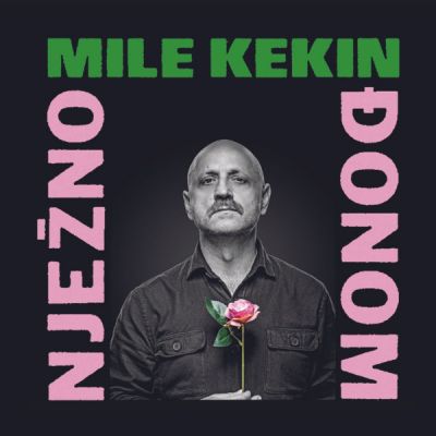 Nježno Đonom - Mile Kekin