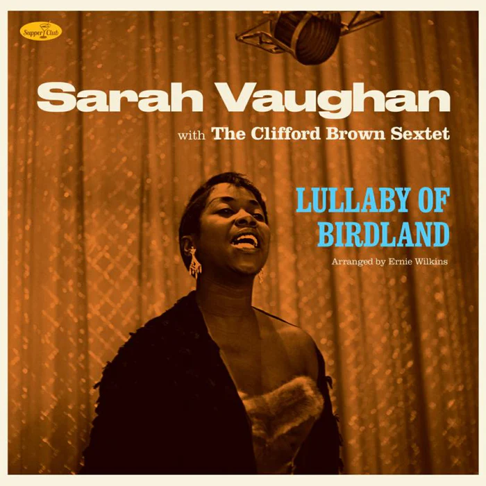 Lullaby Of Birdland - Sarah Vaughan With The Clifford Brown Sextet