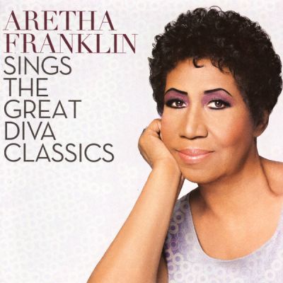 Sings The Great Diva Classics - Aretha Franklin 