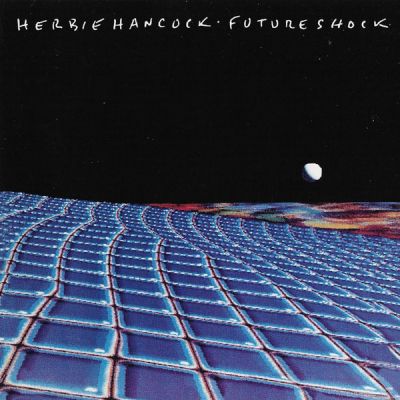 Future Shock - Herbie Hancock 