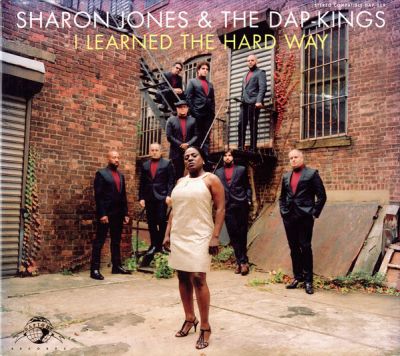 I Learned The Hard Way - Sharon Jones & The Dap-Kings 