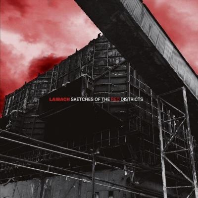 Sketches Of The Red Districts - Laibach