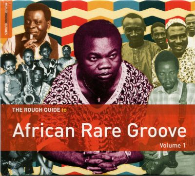 The Rough Guide To African Rare Groove Vol. 1 - Various