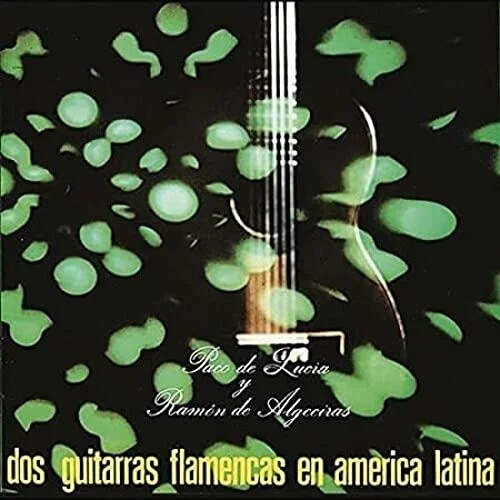 Dos Guitarras Flamencas En America Latina -  Paco de Lucia Y Ramón De Algeciras 