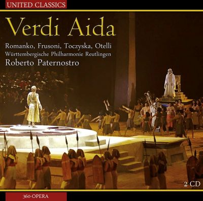 Verdi: Aida - Roberto Paternostro, Olga Romanko, Maurizio Frusoni , Stefania Toczyska, Claudio Otelli