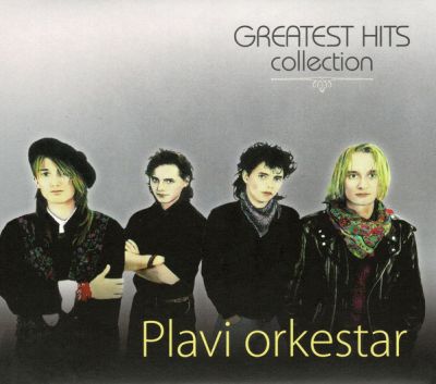 Greatest Hits Collection - Plavi Orkestar