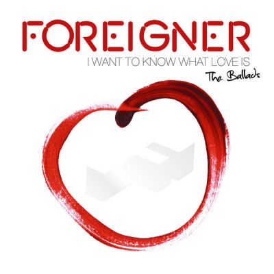 I Want To Know What Love Is - The Ballads - Foreigner 