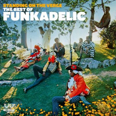 Standing On The Verge - The Best Of - Funkadelic