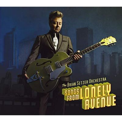 Songs From Lonely Avenue - The Brian Setzer Orchestra