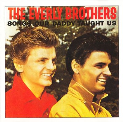 Songs Our Daddy Taught Us - The Everly Brothers