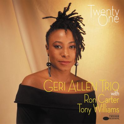 Twenty One - Geri Allen Trio With Ron Carter, Tony Williams