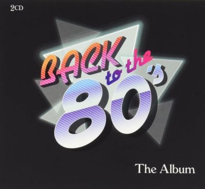 Back To The 80's - The Album - Various