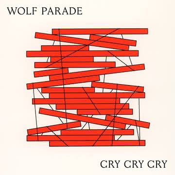 Cry Cry Cry - Wolf Parade