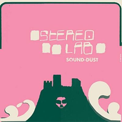 Sound-Dust - Stereolab