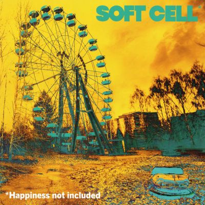 *Happiness Not Included - Soft Cell