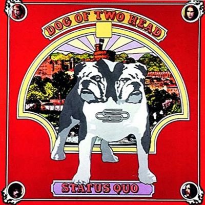 Dog Of Two Head - Status Quo 