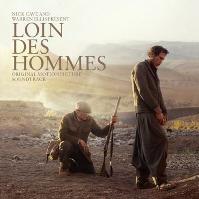 Loin Des Hommes (Original Motion Picture Soundtrack) - Nick Cave And Warren Ellis