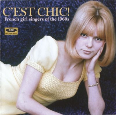 C'est Chic! (French Girl Singers Of The 1960s) - Various