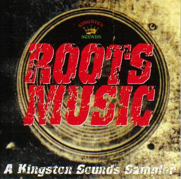 Roots Music - A Kingston Sounds Sampler - Various