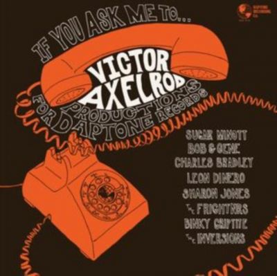 If You Ask Me To... (Victor Axelrod Productions For Daptone Records) - Victor Axelrod 