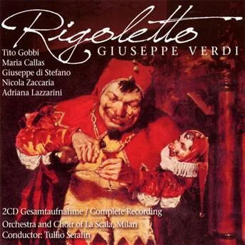 Giuseppe Verdi: Rigoletto -  Tito Gobbi , Maria Callas , Giuseppe Di Stefano